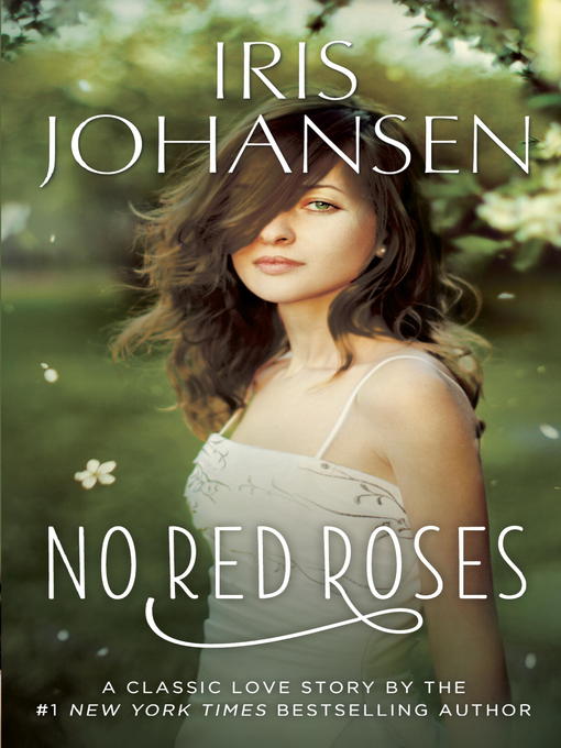 Title details for No Red Roses by Iris Johansen - Available